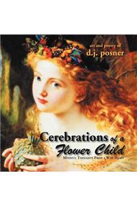 Cerebrations of a Flower Child