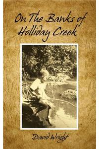 On the Banks of Holliday Creek