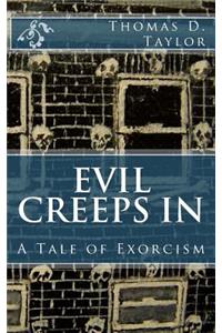 Evil Creeps in