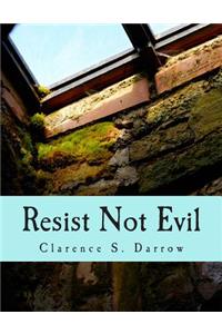 Resist Not Evil (Large Print Edition)