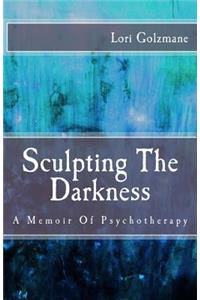 Sculpting The Darkness