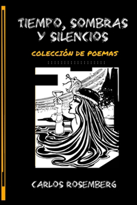 Tiempo, Sombras y Silencios