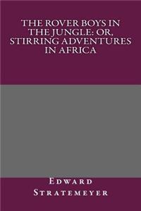 The Rover Boys in the Jungle