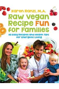 Raw Vegan Recipe Fun for Families