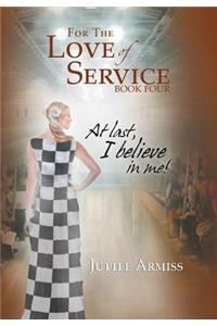 For the Love of Service Book 4