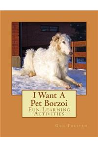 I Want A Pet Borzoi