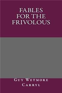 Fables for the Frivolous