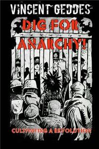 Dig For Anarchy! Cultivating A Revolution