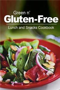 Green n' Gluten-Free - Lunch and Snacks Cookbook