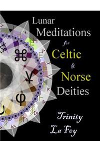 Lunar Meditations for Celtic and Norse Deities
