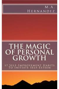 The Magic of Personal Growth: Overcoming Self-Hatred: A Step-By-Step Guide