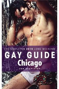 Chicago - The Stapleton 2015 Long Weekend Gay Guide