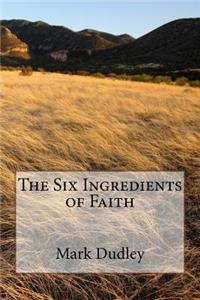 Six Ingredients of Faith