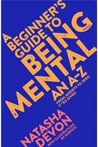 A Beginner's Guide to Being Mental