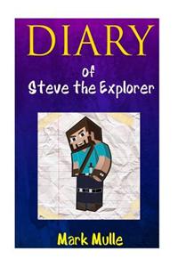 Diary of Steve the Explorer, (Book 1)