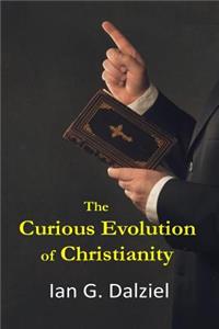 Curious Evolution of Christianity