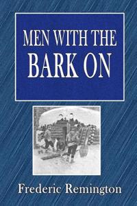 Men with the Bark on