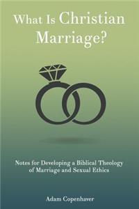 What Is Christian Marriage?