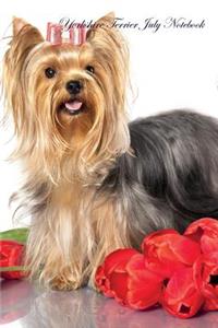 Yorkshire Terrier July Notebook Yorkshire Terrier Record, Log, Diary, Special Memories, To Do List, Academic Notepad, Scrapbook & More