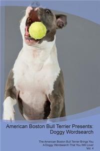 American Boston Bull Terrier Presents