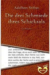 Die drei Schmiede ihres Schicksals