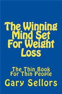 Winning Mind Set For Weight Loss