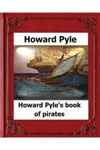 Howard Pyle's Book of Pirates(1921) by Howard Pyle