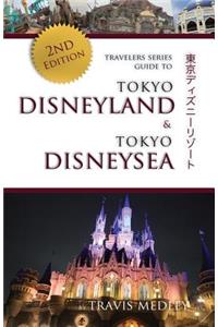 Travelers Series Guide to Tokyo Disneyland & Tokyo DisneySea