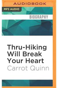 Thru-Hiking Will Break Your Heart