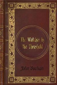 John Buchan - The Watcher by the Threshold