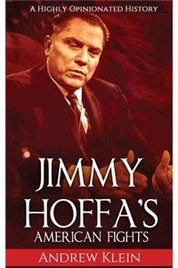 Jimmy Hoffa's American Fights