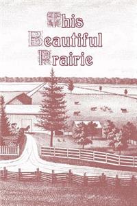 This Beautiful Prairie