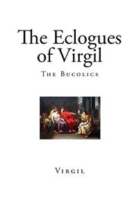 The Eclogues of Virgil