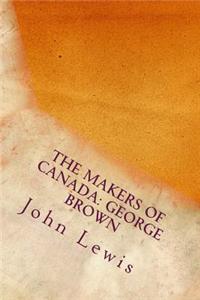 The Makers of Canada