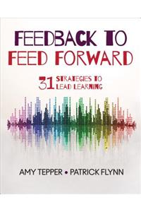 Feedback to Feed Forward