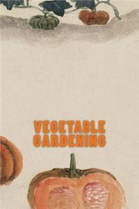 Vegetable Gardening