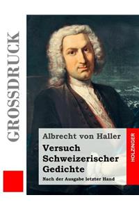 Versuch Schweizerischer Gedichte (Großdruck)