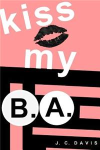 kiss my B.A.