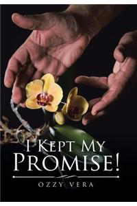 I Kept My Promise!