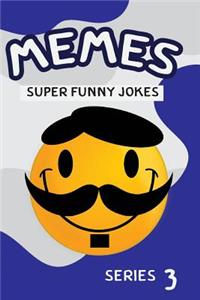 Memes Super Funny Jokes Series 3