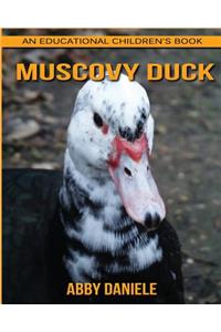 Muscovy Duck! An Educational Children's Book about Muscovy Duck with Fun Facts & Photos
