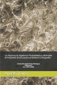 Un Approccio Algebrico Probabilistico all'Analisi di Proprietà di Sicurezza di Sistemi Crittografici