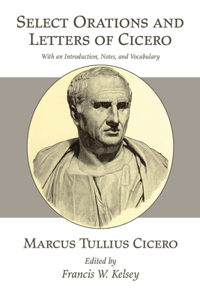 Select Orations and Letters of Cicero