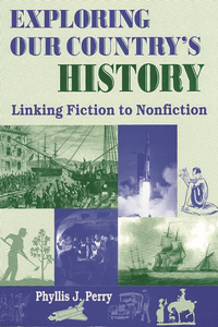 Exploring Our Country's History: Linking Fiction to Nonfiction