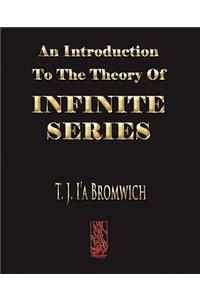 Introduction To The Theory Of Infinite Series