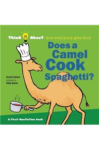 Does a Camel Cook Spaghetti