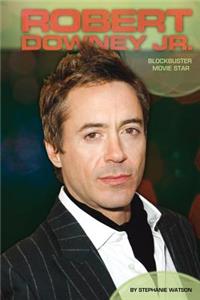 Robert Downey Jr.: Blockbuster Movie Star