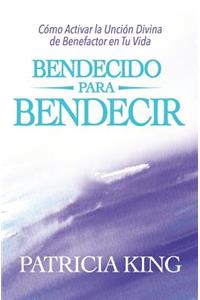 Bendecido para Bendecir
