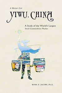 Yiwu, China: A Study of the World's Largest Small Commodities Market