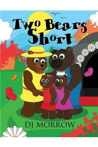 Two Bears Short